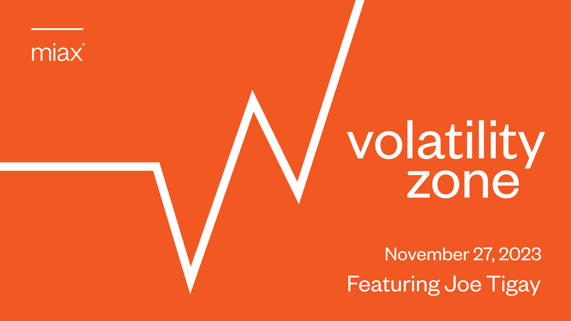 MIAX Volatility Zone November 27, 2023
